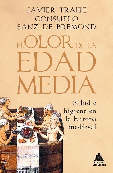 OLOR DE LA EDAD MEDIA, EL | 9788418217593 | TRAITÉ, JAVIER; SANZ DE BREMOND, CONSUELO | Llibreria Drac - Llibreria d'Olot | Comprar llibres en català i castellà online