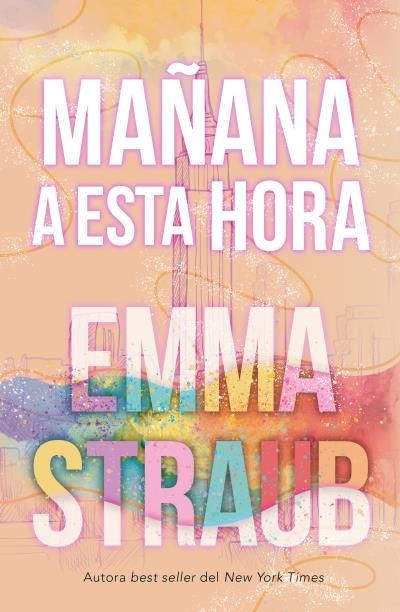 MAÑANA A ESTA HORA | 9788419030429 | STRAUB, EMMA | Llibreria Drac - Llibreria d'Olot | Comprar llibres en català i castellà online