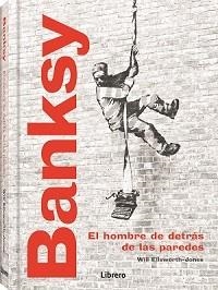 BANKSY | 9789463598224 | ELLSWORTH-JONES, WILL | Llibreria Drac - Llibreria d'Olot | Comprar llibres en català i castellà online