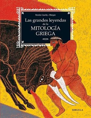 GRANDES LEYENDAS DE LA MITOLOGÍA GRIEGA, LAS | 9788419744555 | CAUCHY, NICOLAS | Llibreria Drac - Llibreria d'Olot | Comprar llibres en català i castellà online