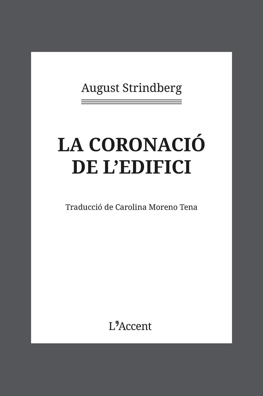 CORONACIÓ DE L'EDIFICI, LA | 9788418680403 | STRINDBERG, AUGUST | Llibreria Drac - Llibreria d'Olot | Comprar llibres en català i castellà online