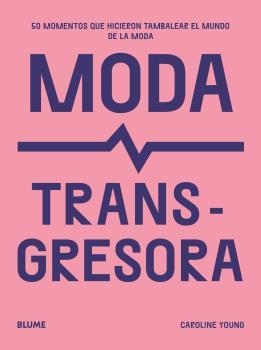 MODA TRANSGRESORA | 9788419785510 | YOUNG, CAROLINE | Llibreria Drac - Llibreria d'Olot | Comprar llibres en català i castellà online