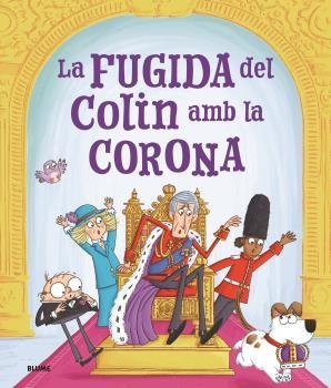 FUGIDA D'EN COLIN AMB LA CORONA, LA | 9788419785770 | SPARK, ROSALIND; SMITH, IAN | Llibreria Drac - Llibreria d'Olot | Comprar llibres en català i castellà online