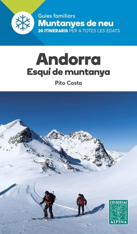 ANDORRA. ESQUI DE MUNTANYA. 20 ITINERARIS PER A TOTES LES EDATS | 9788480909884 | COSTA, PITO | Llibreria Drac - Llibreria d'Olot | Comprar llibres en català i castellà online