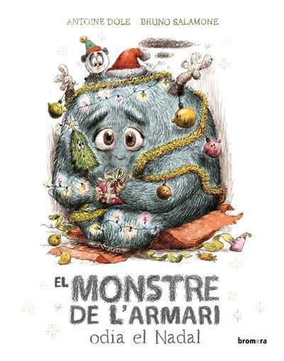 MONSTRE DE L'ARMARI ODIA EL NADAL, EL | 9788419659460 | DOLE, ANTOINE; SALAMONE, BRUNO | Llibreria Drac - Llibreria d'Olot | Comprar llibres en català i castellà online