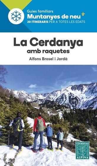 CERDANYA AMB RAQUETES, LA. 20 ITINERARIS PER A TOTES LES EDATS | 9788480909877 | BROSEL, ALFONS | Llibreria Drac - Librería de Olot | Comprar libros en catalán y castellano online