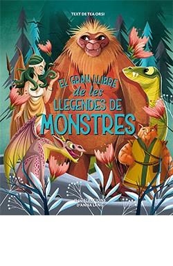 GRAN LLIBRE DE LES LLEGENDES DELS MONSTRES, EL | 9788419282729 | LÁNG, ANNA | Llibreria Drac - Llibreria d'Olot | Comprar llibres en català i castellà online