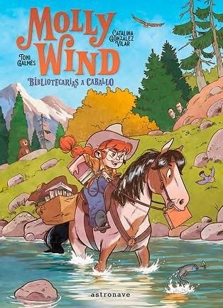 MOLLY WIND. BIBLIOTECARIAS A CABALLO | 9788467966251 | GONZALEZ, CATALINA; GALMES, TONI | Llibreria Drac - Llibreria d'Olot | Comprar llibres en català i castellà online