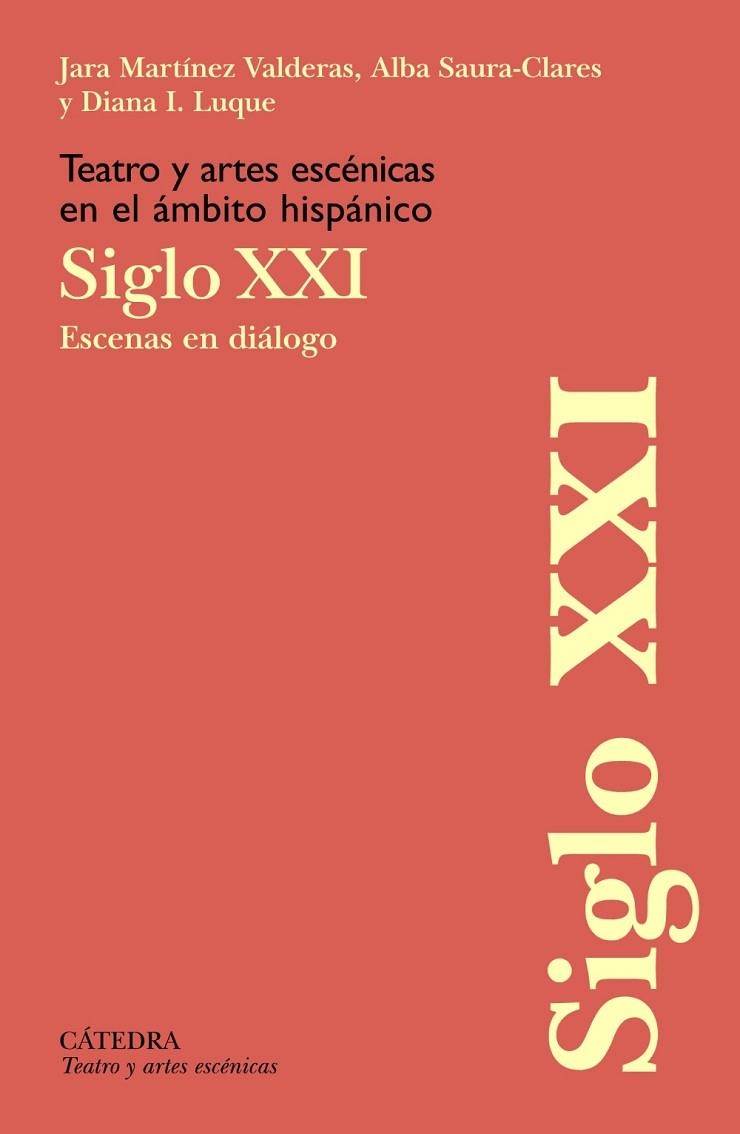 TEATRO Y ARTES ESCÉNICAS EN EL ÁMBITO HISPÁNICO. SIGLO XXI | 9788437646961 | MARTÍNEZ, JARA; SAURA-CLARES, ALBA; LUQUE, DIANA I. | Llibreria Drac - Llibreria d'Olot | Comprar llibres en català i castellà online