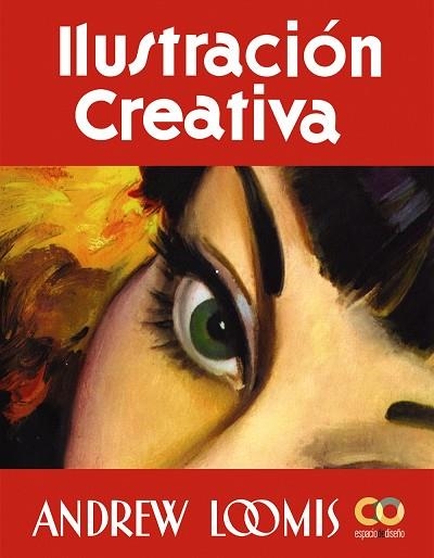 ILUSTRACIÓN CREATIVA | 9788441548374 | LOOMIS, ANDREW | Llibreria Drac - Llibreria d'Olot | Comprar llibres en català i castellà online