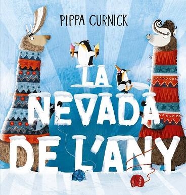 NEVADA DE L´ANY, LA | 9788491457084 | CURNICK, PIPPA | Llibreria Drac - Llibreria d'Olot | Comprar llibres en català i castellà online