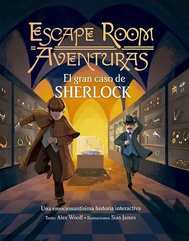 ESCAPE ROOM AVENTURAS. EL GRAN CASO DE SHERLOCK | 9788491456759 | WOOLF, ALEX | Llibreria Drac - Llibreria d'Olot | Comprar llibres en català i castellà online