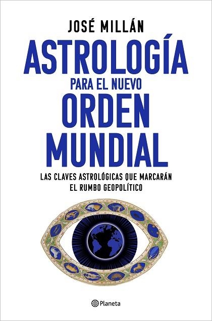 ASTROLOGÍA PARA EL NUEVO ORDEN MUNDIAL | 9788408282310 | MILLÁN, JOSÉ | Llibreria Drac - Llibreria d'Olot | Comprar llibres en català i castellà online