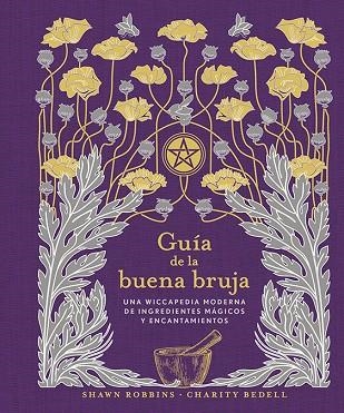 GUÍA DE LA BUENA BRUJA | 9788491116868 | ROBBINS, SHAWN; BEDELL, CHARITY | Llibreria Drac - Llibreria d'Olot | Comprar llibres en català i castellà online