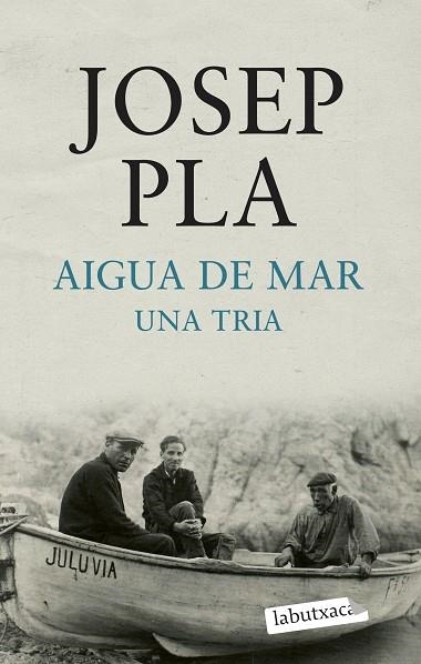 AIGUA DE MAR. UNA TRIA | 9788499303185 | PLA, JOSEP | Llibreria Drac - Llibreria d'Olot | Comprar llibres en català i castellà online