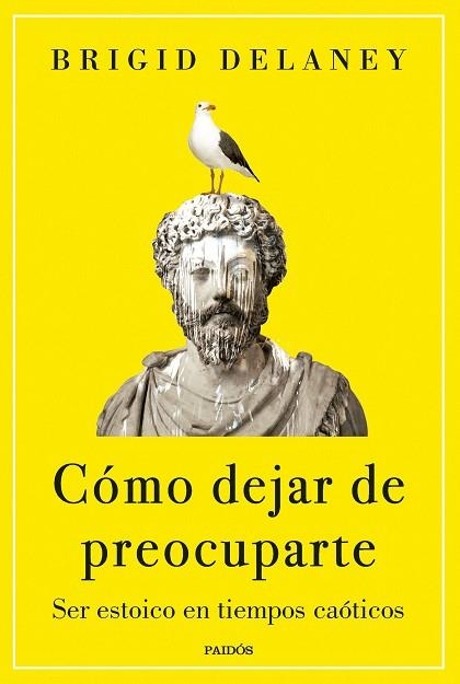 CÓMO DEJAR DE PREOCUPARTE | 9788449341861 | DELANEY, BRIGID | Llibreria Drac - Llibreria d'Olot | Comprar llibres en català i castellà online