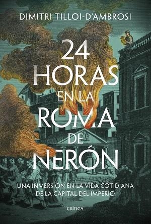 24 HORAS EN LA ROMA DE NERÓN | 9788491996040 | TILLOI-D'AMBROSI, DIMITRI | Llibreria Drac - Llibreria d'Olot | Comprar llibres en català i castellà online