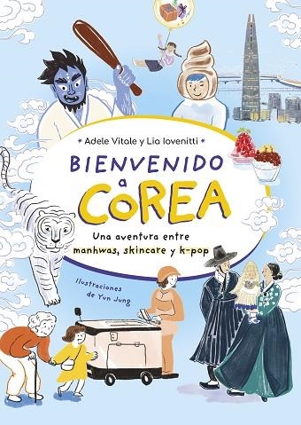 BIENVENIDO A COREA | 9788419875242 | VITALE, ADELE; IOVENITTI, LIA | Llibreria Drac - Llibreria d'Olot | Comprar llibres en català i castellà online