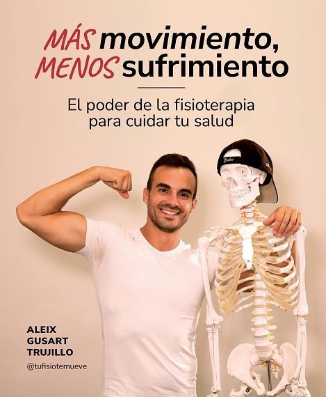 MÁS MOVIMIENTO, MENOS SUFRIMIENTO | 9788419875259 | GUSART TRUJILLO, ALEIX | Llibreria Drac - Llibreria d'Olot | Comprar llibres en català i castellà online