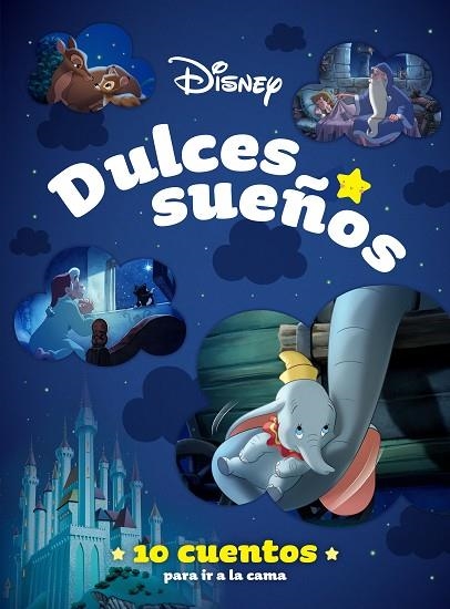 DISNEY. DULCES SUEÑOS. 10 CUENTOS PARA IR A LA CAMA | 9788419547620 | DISNEY | Llibreria Drac - Llibreria d'Olot | Comprar llibres en català i castellà online