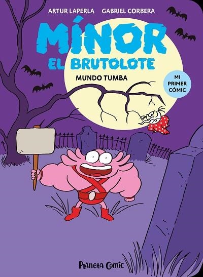 MÍNOR EL BRUTOLOTE 3. MUNDO TUMBA | 9788411610261 | LAPERLA, ARTUR; CORBERA, GABRIEL | Llibreria Drac - Llibreria d'Olot | Comprar llibres en català i castellà online