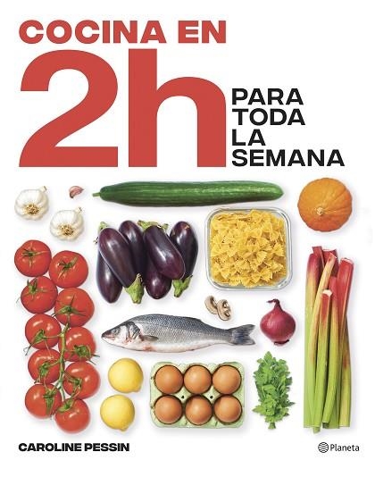 COCINA EN 2 HORAS PARA TODA LA SEMANA | 9788408269434 | PESSIN, CAROLINE | Llibreria Drac - Llibreria d'Olot | Comprar llibres en català i castellà online