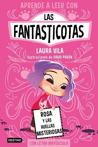 ROSA Y LAS HUELLAS MISTERIOSAS (APRENDE A LEER CON LAS FANTASTICOTAS 7) | 9788408276975 | VILA, LAURA | Llibreria Drac - Librería de Olot | Comprar libros en catalán y castellano online