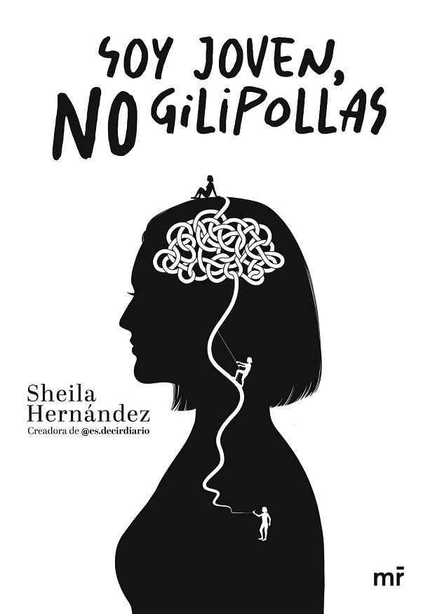 SOY JOVEN, NO GILIPOLLAS | 9788427051676 | HERNÁNDEZ, SHEILA; @ES.DECIRDIARIO | Llibreria Drac - Llibreria d'Olot | Comprar llibres en català i castellà online