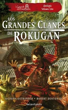 GRANDES CLANES DE ROKUGAN, LOS. ANTOLOGÍA Nº 01 | 9788445014967 | DENTON III, ROBERT; OSTRANDER, KATRINA | Llibreria Drac - Llibreria d'Olot | Comprar llibres en català i castellà online