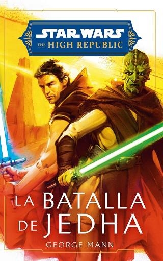 STAR WARS. HIGH REPUBLIC: LA BATALLA DE JEDHA (NOVELA) | 9788411610827 | MANN, GEORGE | Llibreria Drac - Llibreria d'Olot | Comprar llibres en català i castellà online