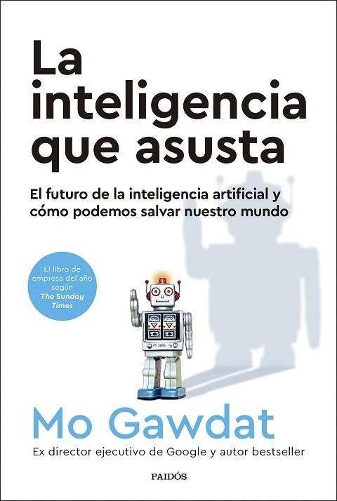 INTELIGENCIA QUE ASUSTA, LA | 9788449341915 | GAWDAT, MO | Llibreria Drac - Llibreria d'Olot | Comprar llibres en català i castellà online