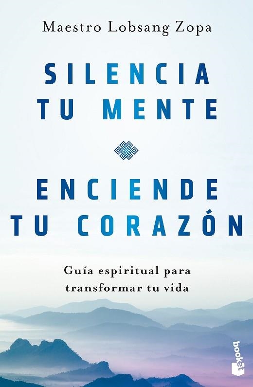 SILENCIA TU MENTE, ENCIENDE TU CORAZÓN | 9788408282808 | LOBSANG ZOPA, MAESTRO | Llibreria Drac - Llibreria d'Olot | Comprar llibres en català i castellà online