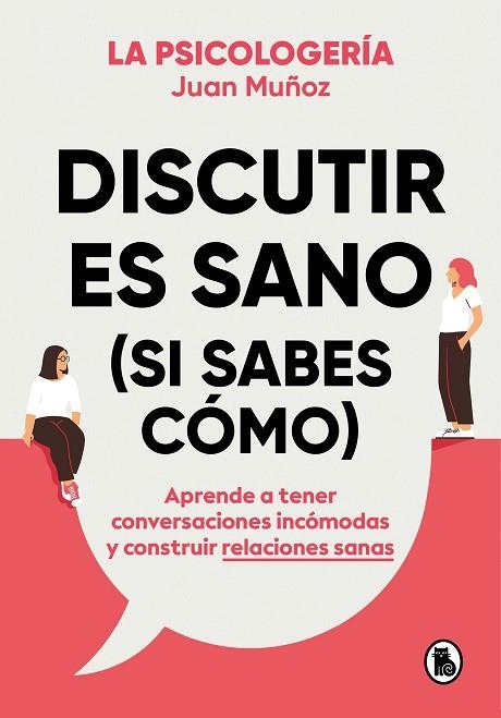 DISCUTIR ES SANO (SI SABES CÓMO) | 9788402425225 | MUÑOZ, JUAN (@PSICOLOGERIA) | Llibreria Drac - Librería de Olot | Comprar libros en catalán y castellano online