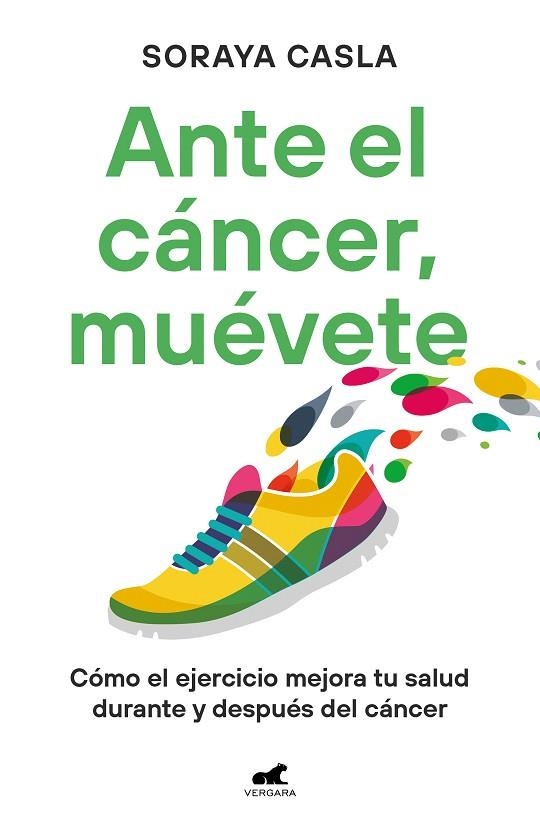 ANTE EL CÁNCER, MUÉVETE | 9788419820105 | CASLA, SORAYA | Llibreria Drac - Llibreria d'Olot | Comprar llibres en català i castellà online