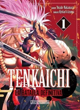 TENKAICHI: LA BATALLA DEFINITIVA 1 (TENKAICHI: LA BATALLA DEFINITIVA 1) | 9788419686404 | AZUMA, KYÔTARÔ; NAKAMARU, YOSUKE | Llibreria Drac - Llibreria d'Olot | Comprar llibres en català i castellà online