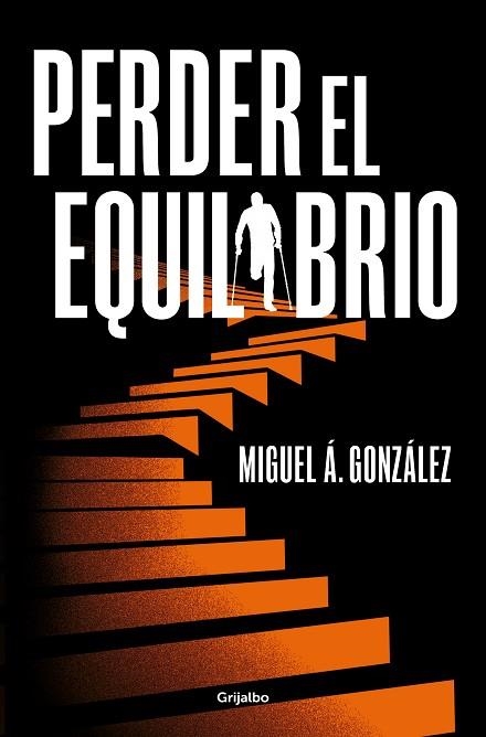 PERDER EL EQUILIBRIO | 9788425366666 | GONZÁLEZ, MIGUEL Á. | Llibreria Drac - Llibreria d'Olot | Comprar llibres en català i castellà online