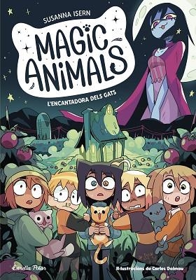 ENCANTADORA DELS GATS, L' (MAGIC ANIMALS 5) | 9788413897417 | ISERN, SUSANNA; TORRAS, CARLES | Llibreria Drac - Librería de Olot | Comprar libros en catalán y castellano online