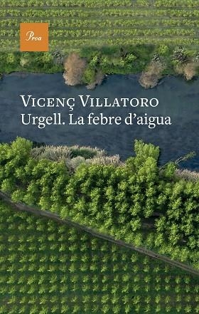 URGELL. LA FEBRE D'AIGUA | 9788419657541 | VILLATORO, VICENÇ | Llibreria Drac - Llibreria d'Olot | Comprar llibres en català i castellà online