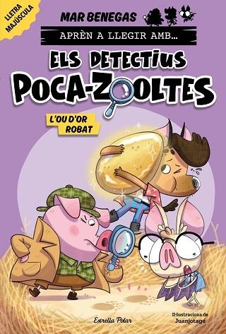 OU D'OR ROBAT, L' (APRÈN A LLEGIR AMB... ELS DETECTIUS POCA-ZOOLTES! 2) | 9788413897387 | BENEGAS, MAR | Llibreria Drac - Librería de Olot | Comprar libros en catalán y castellano online