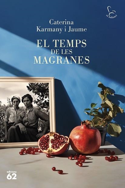 TEMPS DE LES MAGRANES, EL | 9788429781694 | KARMANY, CATERINA | Llibreria Drac - Llibreria d'Olot | Comprar llibres en català i castellà online