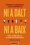 NI A DALT NI A BAIX | 9788419719089 | EHRENREICH, BARBARA; EHRENREICH, JOHN | Llibreria Drac - Llibreria d'Olot | Comprar llibres en català i castellà online