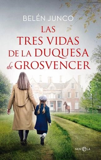 TRES VIDAS DE LA DUQUESA DE GROSVENCER, LAS | 9788413847290 | JUNCO, BELÉN | Llibreria Drac - Llibreria d'Olot | Comprar llibres en català i castellà online