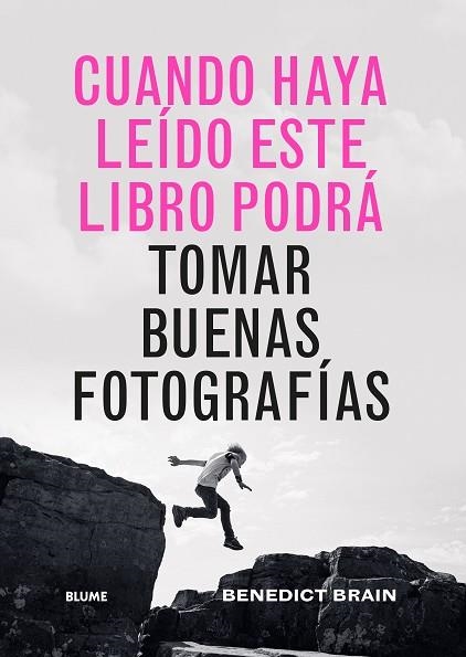 CUANDO HAYA LEIDO ESTE LIBRO PODRÁ TOMAR BUENAS FOTOGRAFÍAS | 9788419785565 | BRAIN, BENEDICT | Llibreria Drac - Llibreria d'Olot | Comprar llibres en català i castellà online