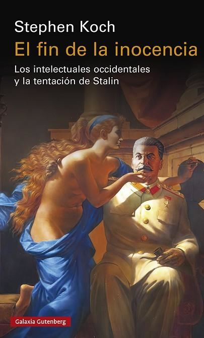 FIN DE LA INOCENCIA, EL | 9788419392206 | KOCH, STEPHEN | Llibreria Drac - Llibreria d'Olot | Comprar llibres en català i castellà online