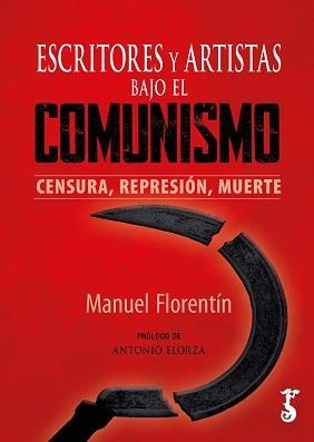 ESCRITORES Y ARTISTAS BAJO EL COMUNISMO | 9788419018335 | FLORENTÍN, MANUEL | Llibreria Drac - Llibreria d'Olot | Comprar llibres en català i castellà online