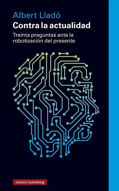 CONTRA LA ACTUALIDAD | 9788419738622 | LLADÓ, ALBERT | Llibreria Drac - Llibreria d'Olot | Comprar llibres en català i castellà online