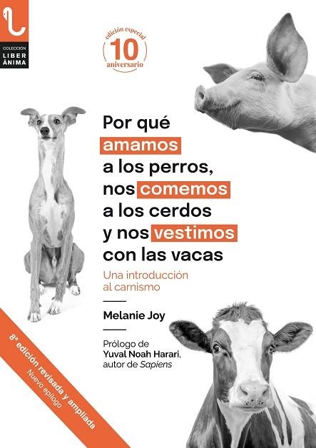 POR QUÉ AMAMOS A LOS PERROS, NOS COMEMOS A LOS CERDOS Y NOS VESTIMOS CON LAS VACAS | 9788417121785 | JOY, MELANIE | Llibreria Drac - Llibreria d'Olot | Comprar llibres en català i castellà online