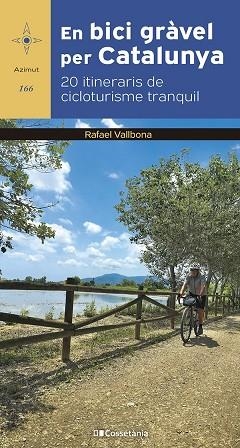 EN BICI GRÀVEL PER CATALUNYA | 9788413563244 | VALLBONA, RAFAEL | Llibreria Drac - Llibreria d'Olot | Comprar llibres en català i castellà online