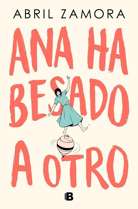 ANA HA BESADO A OTRO | 9788466677363 | ZAMORA, ABRIL | Llibreria Drac - Llibreria d'Olot | Comprar llibres en català i castellà online