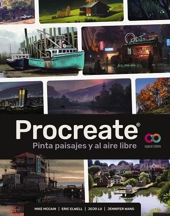 PROCREATE. PINTA PAISAJES Y AL AIRE LIBRE | 9788441549265 | MCCAIN, MIKE; ELWELL, ERIC; LU, JOJO; WANG, JENNIFER | Llibreria Drac - Llibreria d'Olot | Comprar llibres en català i castellà online